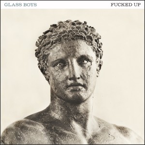 FuckedUp-GlassBoys-CoverArt