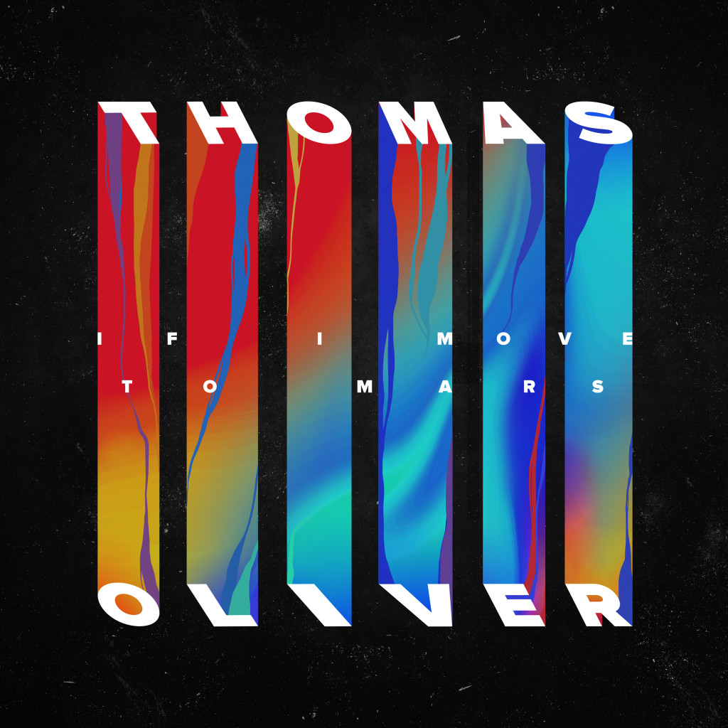 Thomas Oliver - If I Move To Mars iTunes